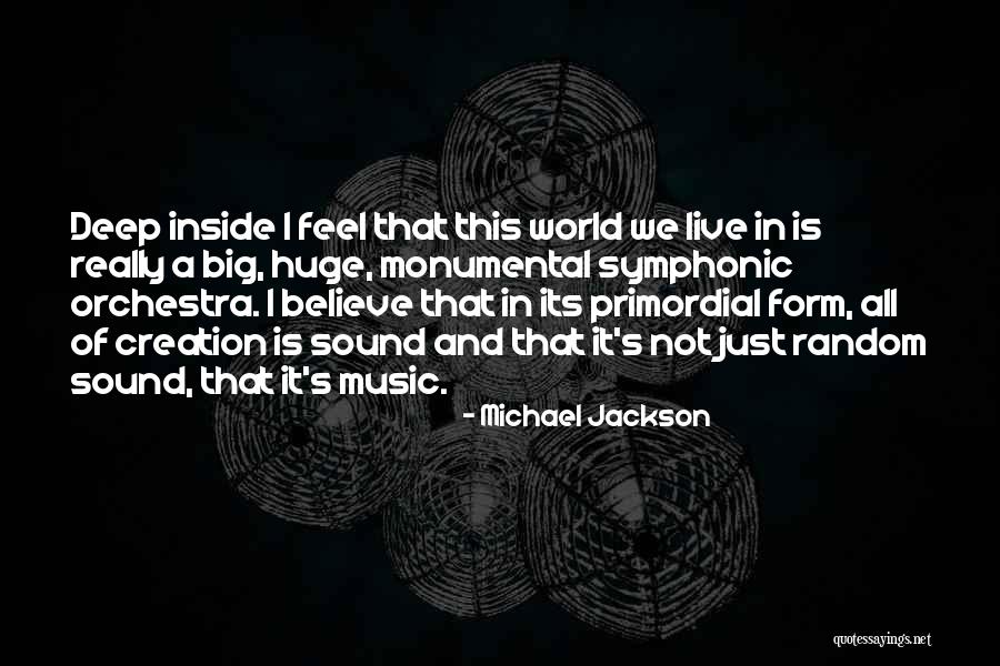 Symphonic Orchestra Quotes By Michael Jackson