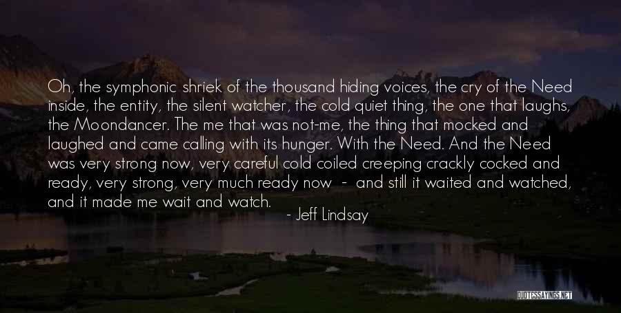 Symphonic Quotes By Jeff Lindsay Symphonic Quotes By Jeff Lindsay