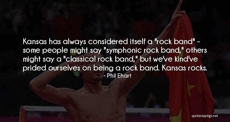 Symphonic Quotes By Phil Ehart Symphonic Quotes By Phil Ehart
