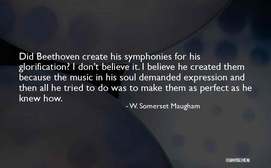 Symphonies Beethoven Quotes By W. Somerset Maugham Symphonies Beethoven Quotes By W. Somerset Maugham
