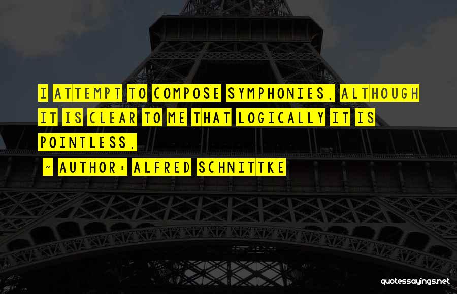 Symphonies Quotes By Alfred Schnittke