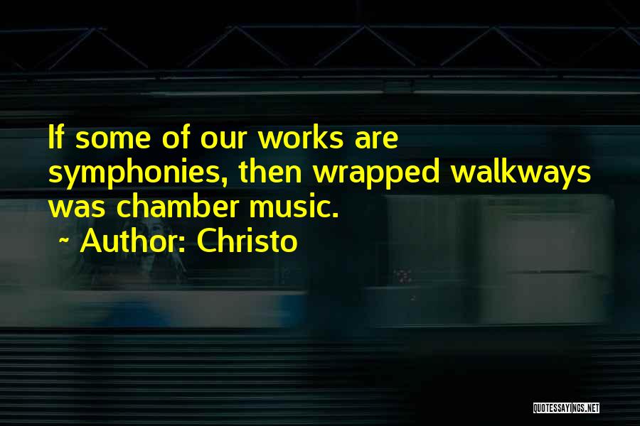 Symphonies Quotes By Christo
