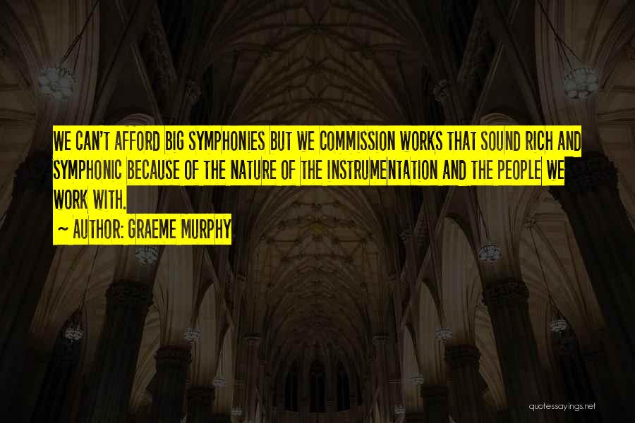 Symphonies Quotes By Graeme Murphy