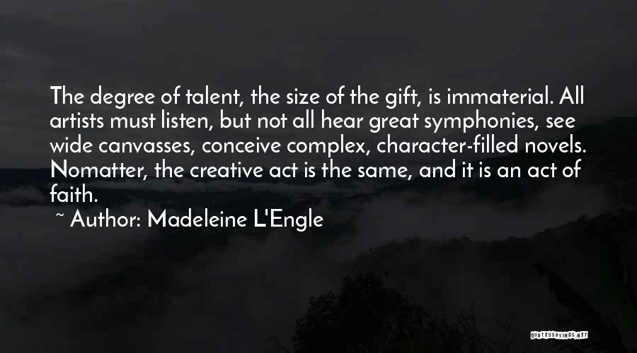 Symphonies Quotes By Madeleine L'Engle