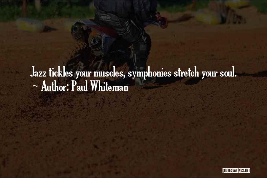 Symphonies Quotes By Paul Whiteman