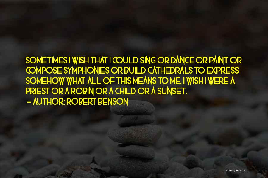 Symphonies Quotes By Robert Benson