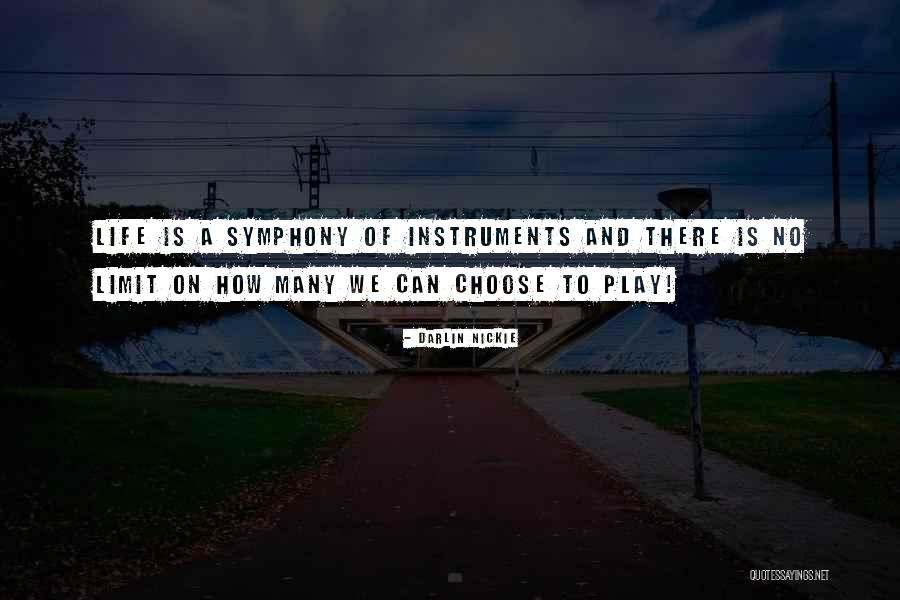 Symphony Of Life Quotes Quotes By Darlin Nickie Symphony Of Life Quotes Quotes By Darlin Nickie
