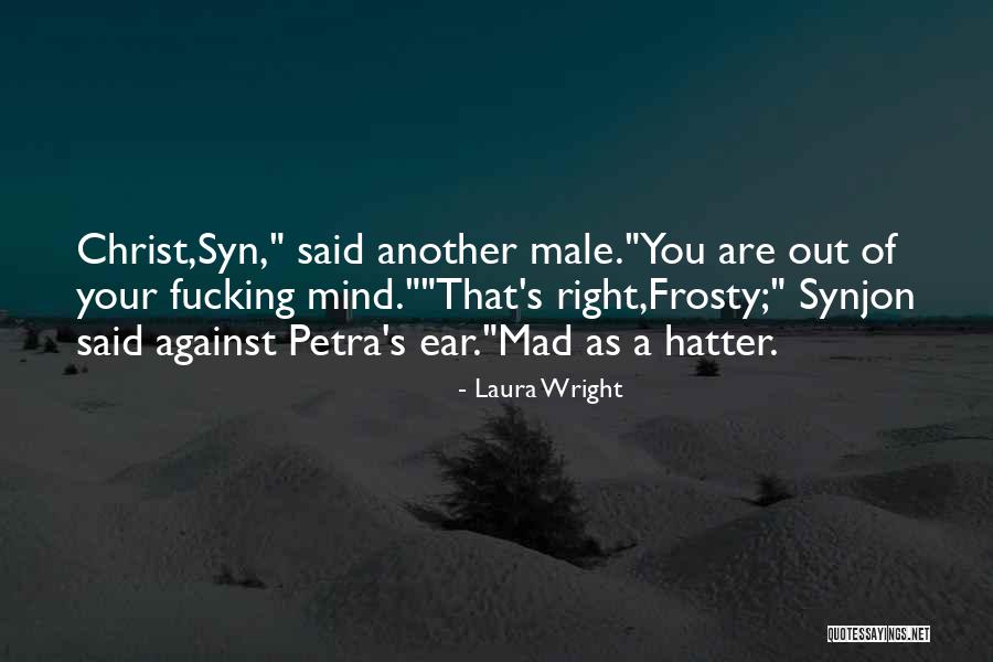 Syn Quotes By Laura Wright Syn Quotes By Laura Wright