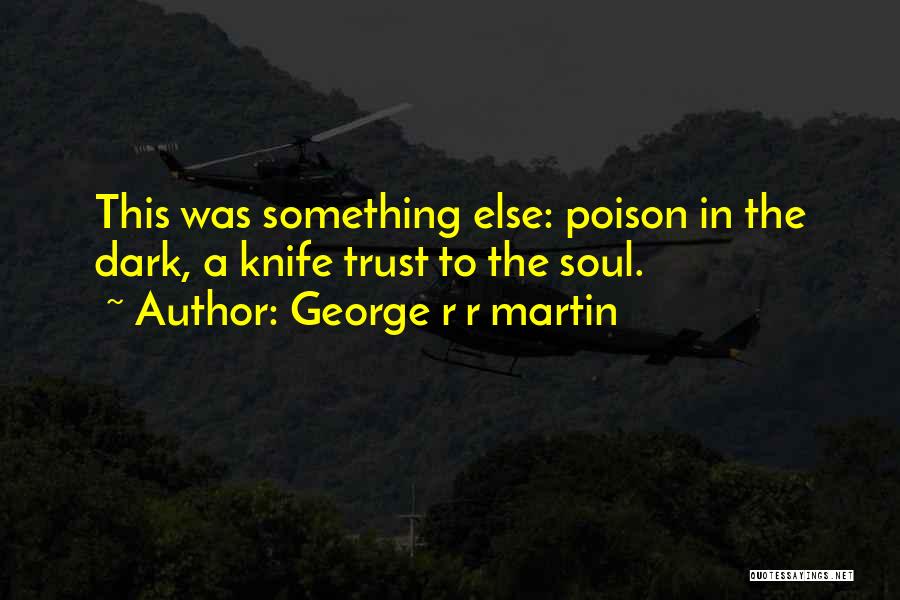 Synaptics Quotes By George R R Martin