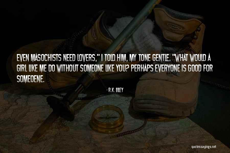 Synchs Quotes By R.K. Lilley Synchs Quotes By R.K. Lilley