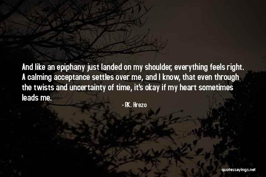 Synclaire Kuhn Quotes By P.K. Hrezo Synclaire Kuhn Quotes By P.K. Hrezo