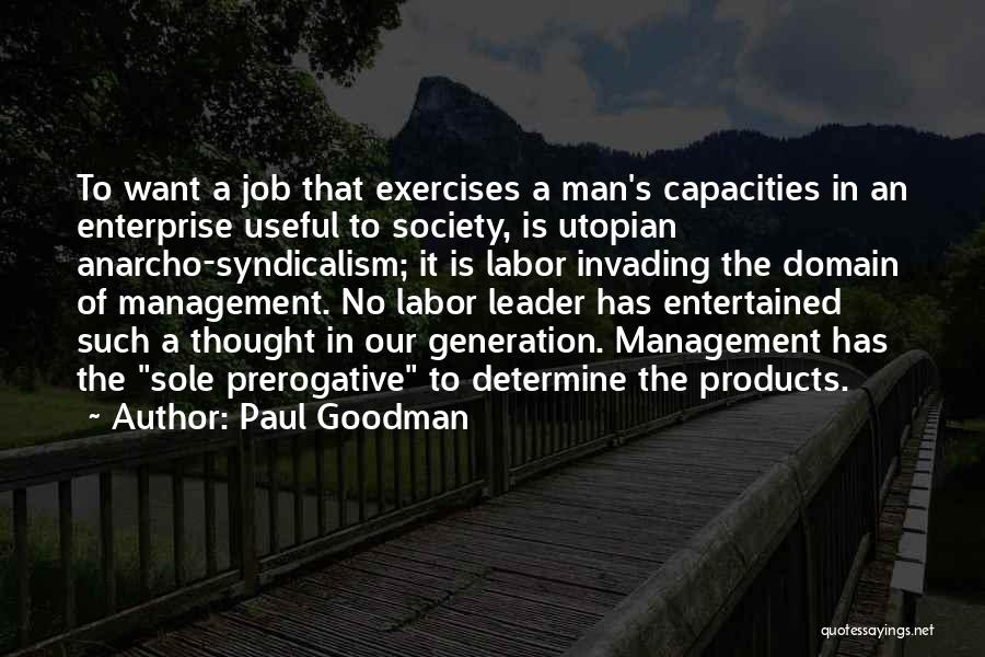 Syndicalism Quotes By Paul Goodman