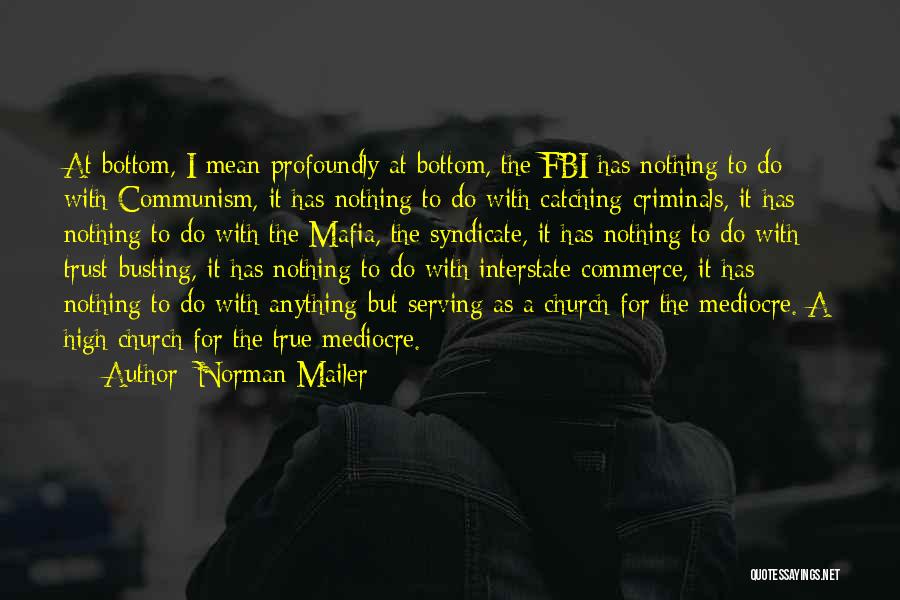 Syndicate Best Quotes By Norman Mailer