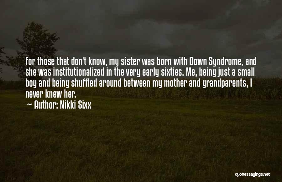 Syndrome Quotes By Nikki Sixx