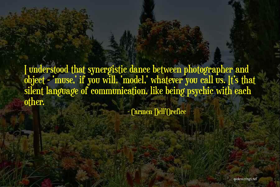 Synergistic Quotes By Carmen Dell'Orefice Synergistic Quotes By Carmen Dell'Orefice