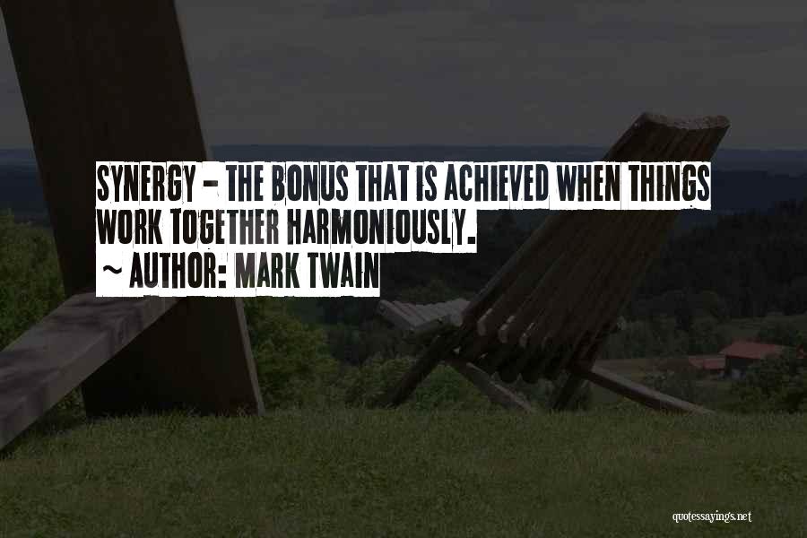 Synergy At Work Quotes By Mark Twain