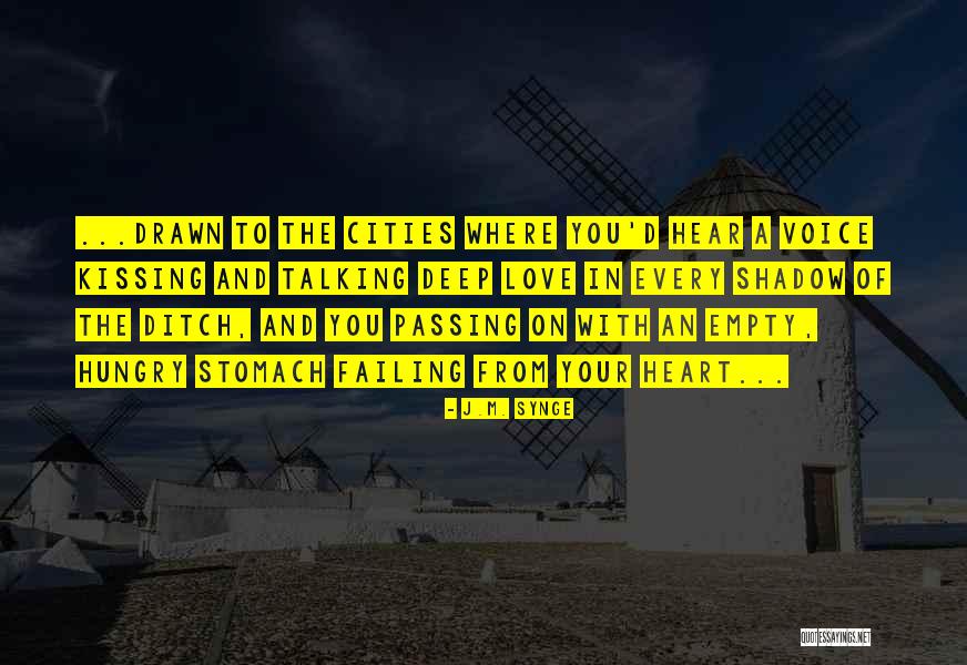 Synge Quotes By J.M. Synge Synge Quotes By J.M. Synge