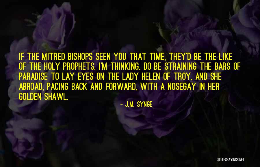 Synge Quotes By J.M. Synge Synge Quotes By J.M. Synge