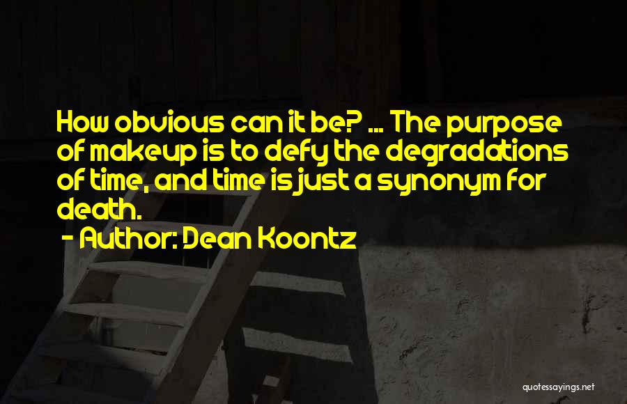 Synonym Quotes By Dean Koontz