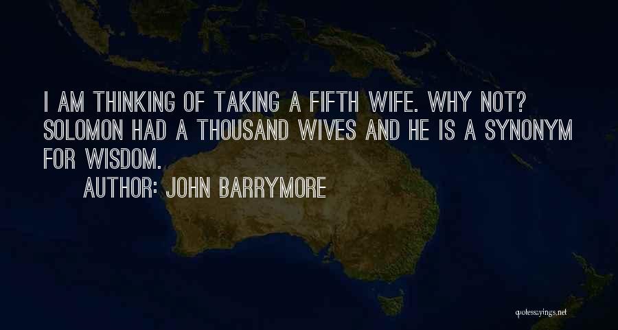 Synonym Quotes By John Barrymore