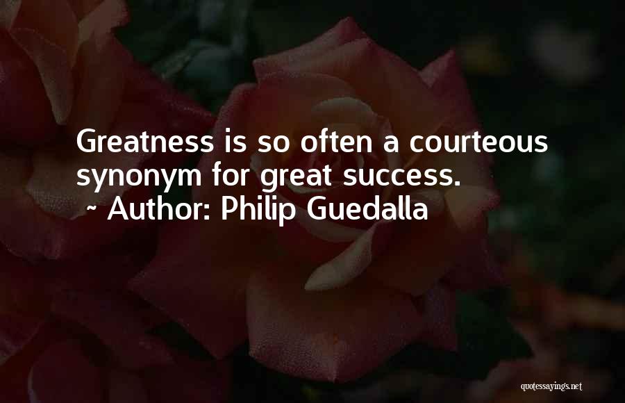 Synonym Quotes By Philip Guedalla