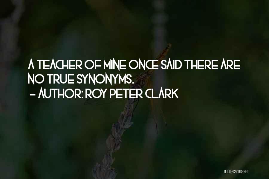 Synonyms Quotes By Roy Peter Clark