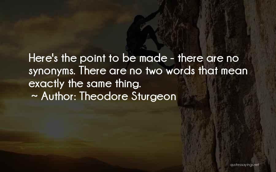 Synonyms Quotes By Theodore Sturgeon