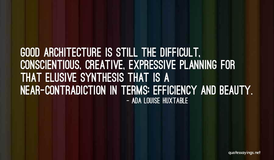 Synthesis Quotes By Ada Louise Huxtable