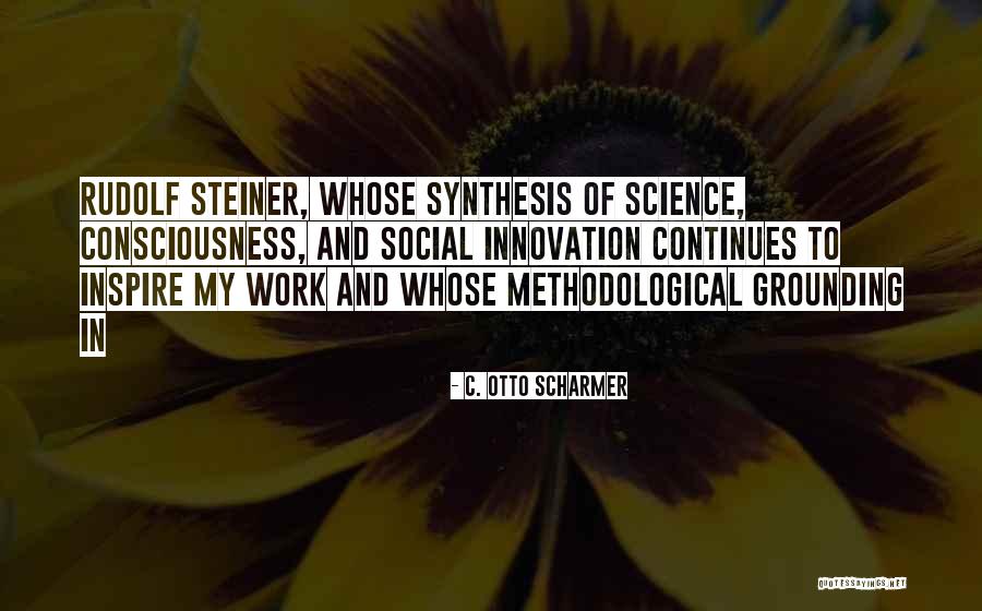 Synthesis Quotes By C. Otto Scharmer