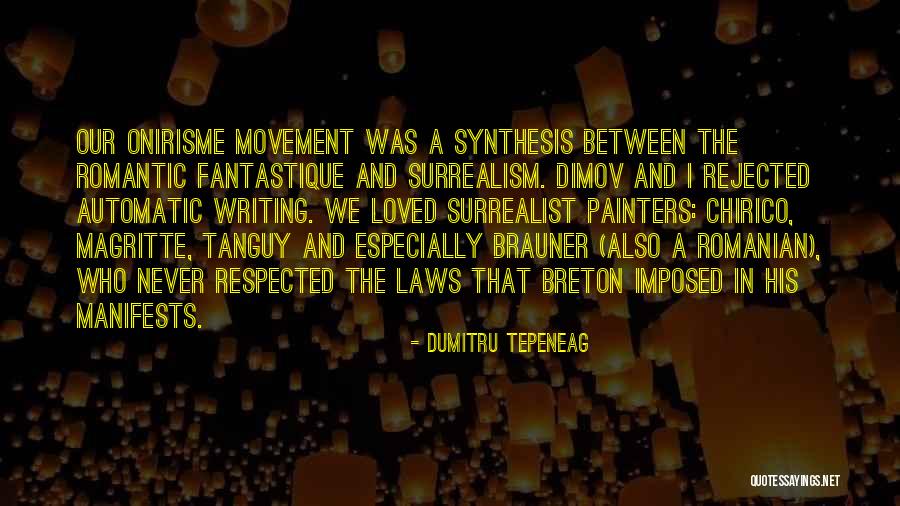 Synthesis Quotes By Dumitru Tepeneag