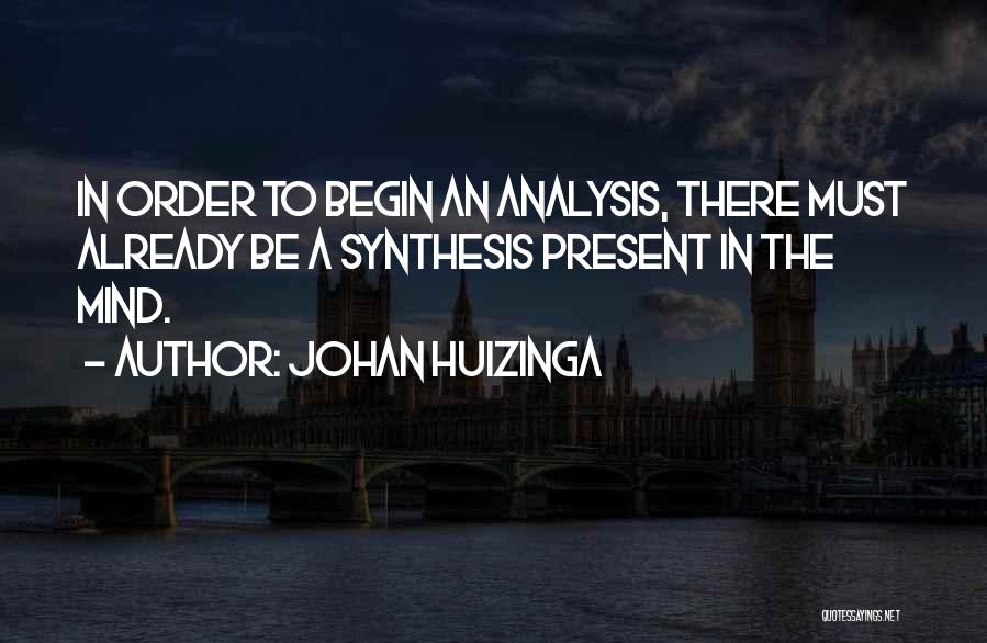 Synthesis Quotes By Johan Huizinga