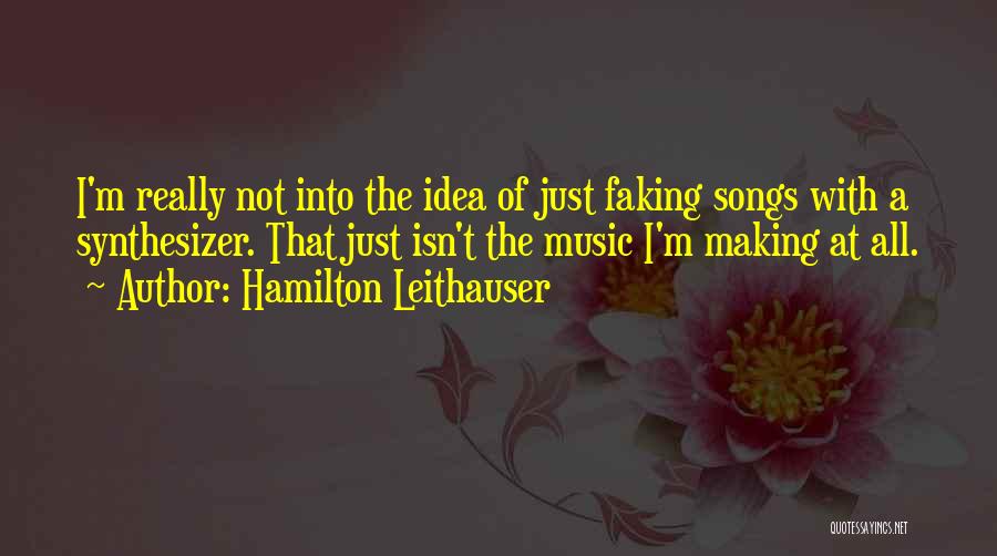 Synthesizers Quotes By Hamilton Leithauser