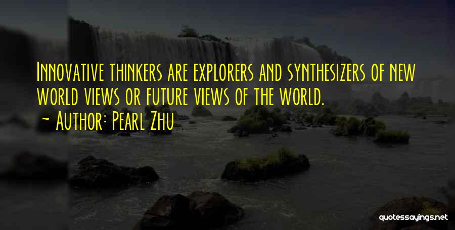 Synthesizers Quotes By Pearl Zhu