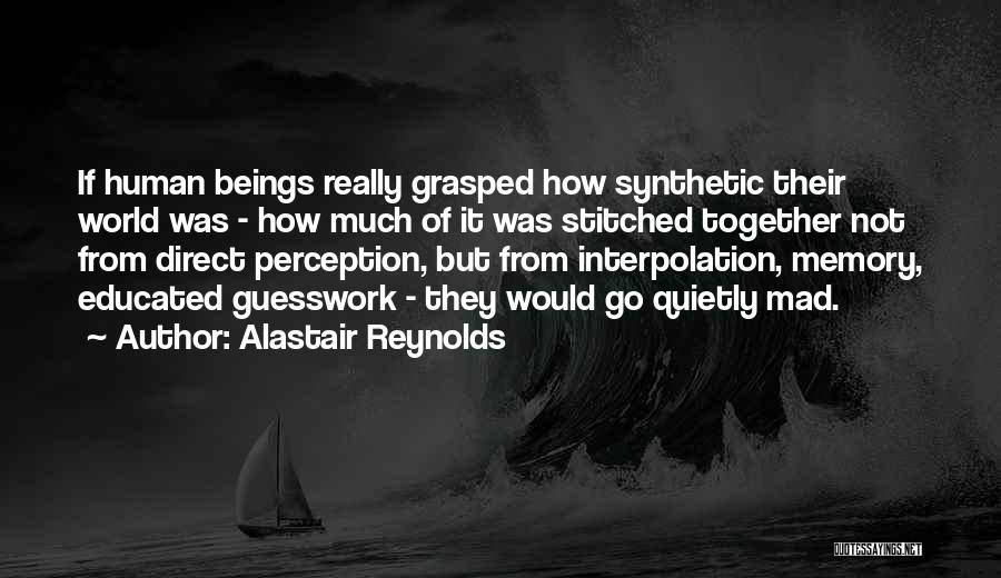 Synthetic Human Quotes By Alastair Reynolds