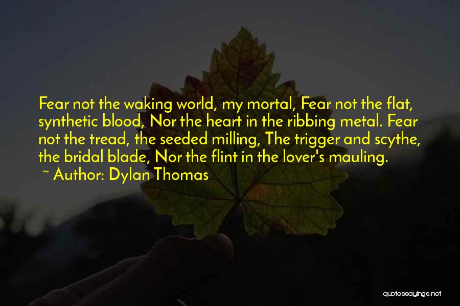 Synthetic Quotes By Dylan Thomas