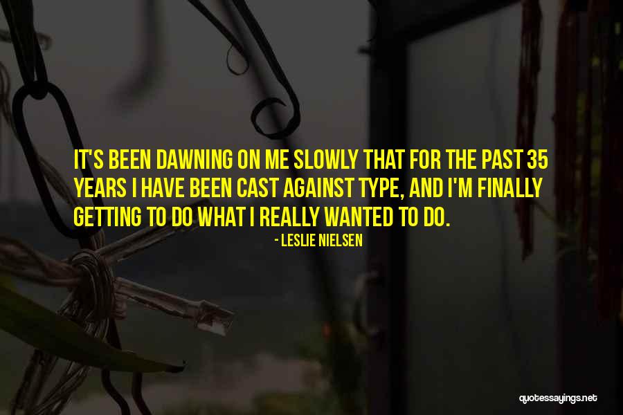 Synthia Varela Casaus Quotes By Leslie Nielsen Synthia Varela Casaus Quotes By Leslie Nielsen