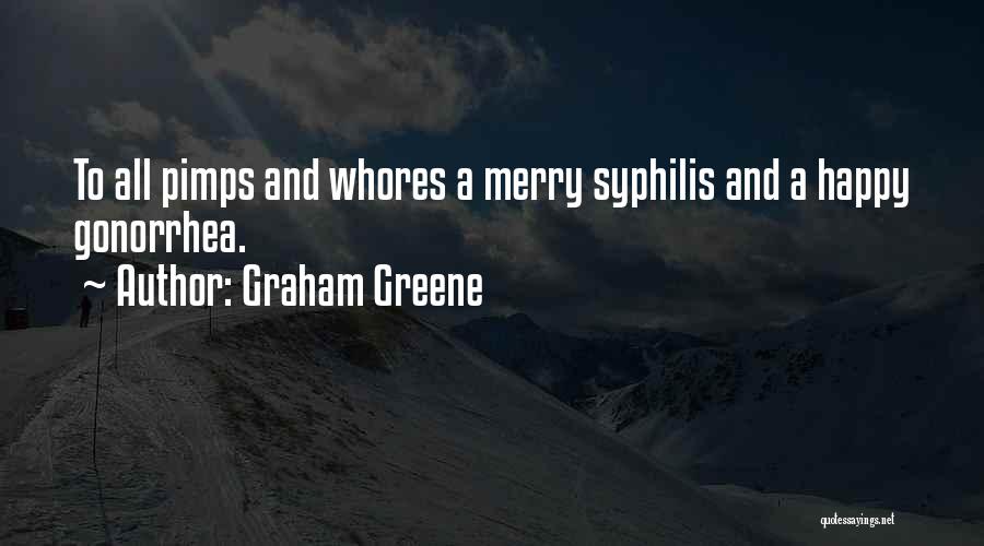 Syphilis Quotes By Graham Greene