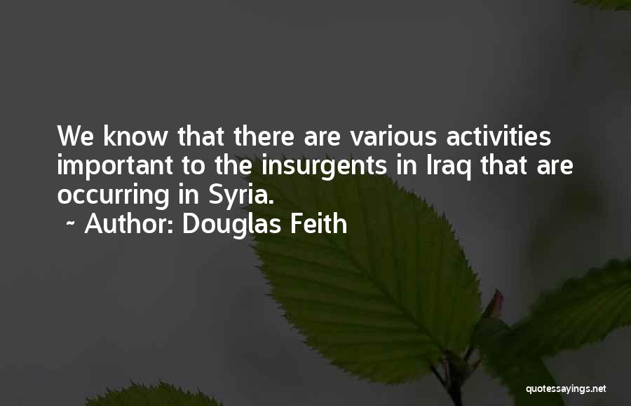 Syria Quotes By Douglas Feith