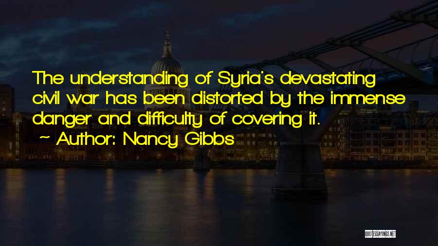 Syria Quotes By Nancy Gibbs