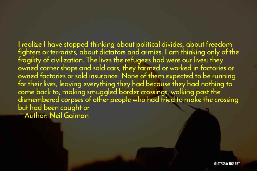 Syrian Refugees Quotes By Neil Gaiman