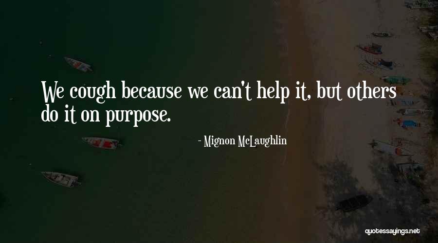 Syrov Tkov Protein Quotes By Mignon McLaughlin Syrov Tkov Protein Quotes By Mignon McLaughlin