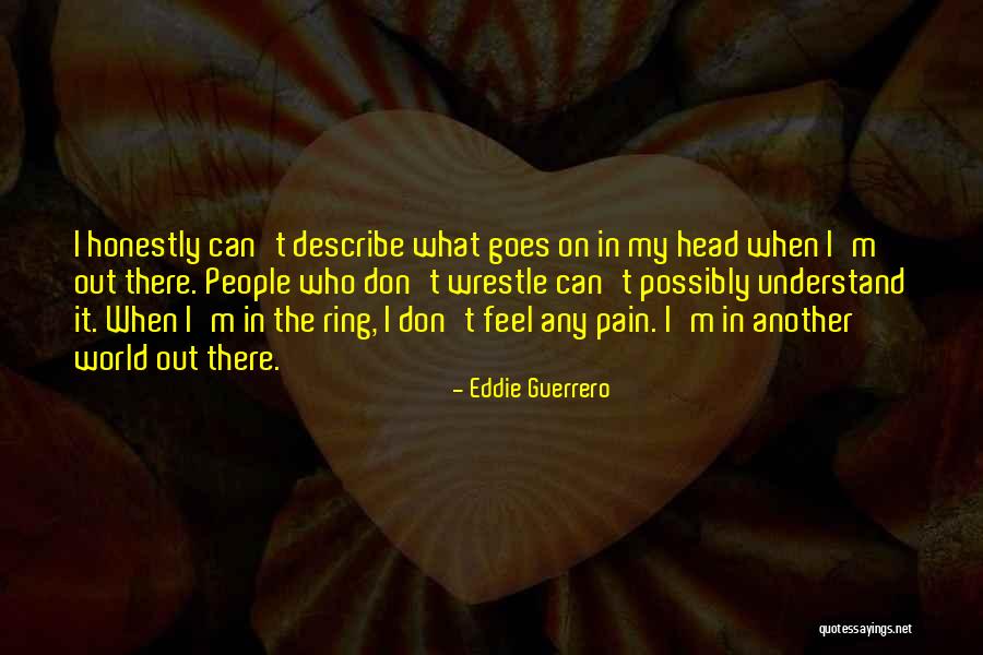 Syrtis Banks Quotes By Eddie Guerrero Syrtis Banks Quotes By Eddie Guerrero