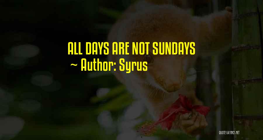 Syrus Quotes 1653045