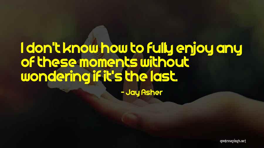 Sysadmin Audit Quotes By Jay Asher Sysadmin Audit Quotes By Jay Asher