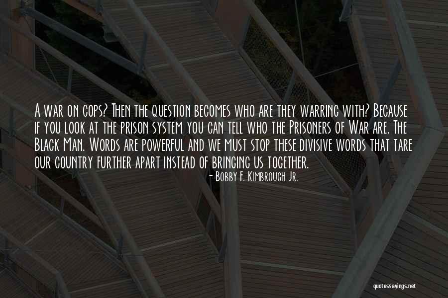 System And Security Quotes By Bobby F. Kimbrough Jr. System And Security Quotes By Bobby F. Kimbrough Jr.