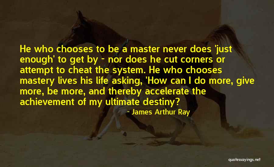 System Cheat Quotes By James Arthur Ray System Cheat Quotes By James Arthur Ray