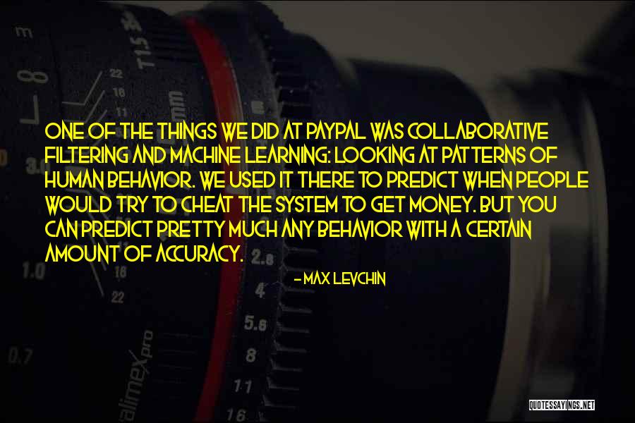 System Cheat Quotes By Max Levchin System Cheat Quotes By Max Levchin