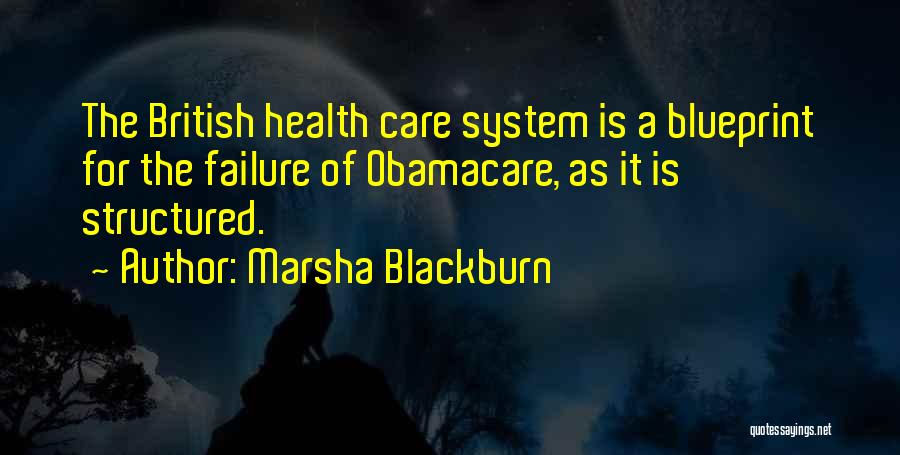 System Failure Quotes By Marsha Blackburn