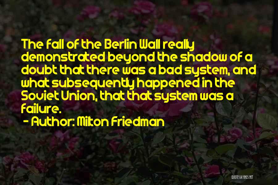 System Failure Quotes By Milton Friedman