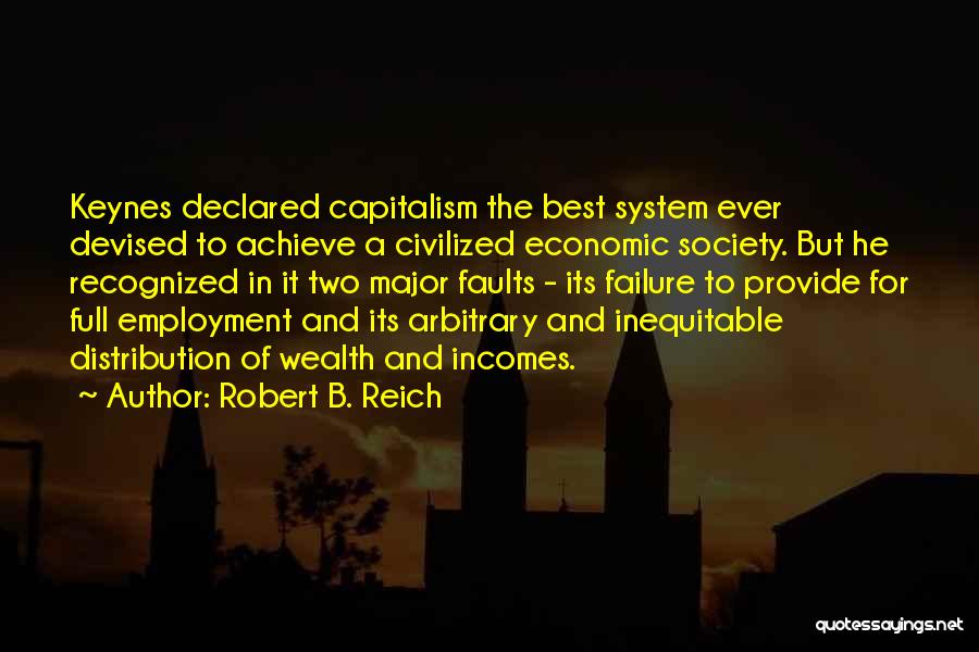 System Failure Quotes By Robert B. Reich